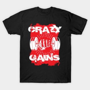 Crazy gains - Nothing beats the feeling of power that weightlifting, powerlifting and strength training it gives us! A beautiful vintage movie design representing body positivity! T-Shirt